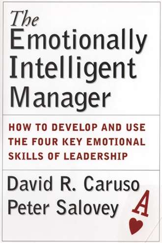 Peter  Salovey. The Emotionally Intelligent Manager. How to Develop and Use the Four Key Emotional Skills of Leadership