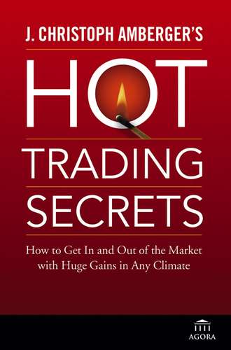 J. Amberger Christoph. J. Christoph Amberger's Hot Trading Secrets. How to Get In and Out of the Market with Huge Gains in Any Climate
