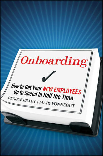 Mary  Vonnegut. Onboarding. How to Get Your New Employees Up to Speed in Half the Time
