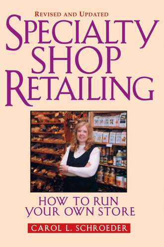 Carol Schroeder L.. Specialty Shop Retailing. How to Run Your Own Store (Revision)