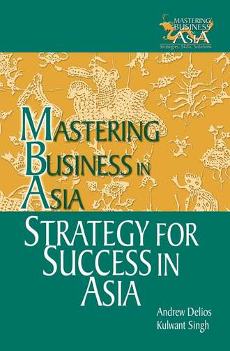 Andrew  Delios. Strategy for Success in Asia. Mastering Business in Asia