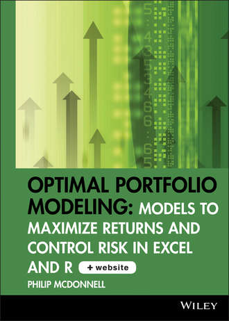 Philip  McDonnell. Optimal Portfolio Modeling. Models to Maximize Returns and Control Risk in Excel and R