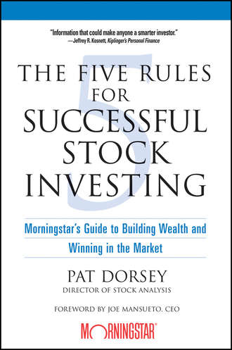 Pat  Dorsey. The Five Rules for Successful Stock Investing. Morningstar's Guide to Building Wealth and Winning in the Market