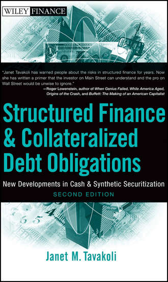 Janet Tavakoli M.. Structured Finance and Collateralized Debt Obligations. New Developments in Cash and Synthetic Securitization