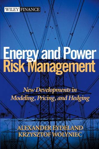 Alexander  Eydeland. Energy and Power Risk Management. New Developments in Modeling, Pricing, and Hedging