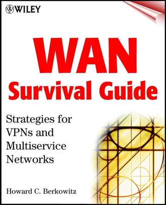 Howard  Berkowitz. WAN Survival Guide. Strategies for VPNs and Multiservice Networks