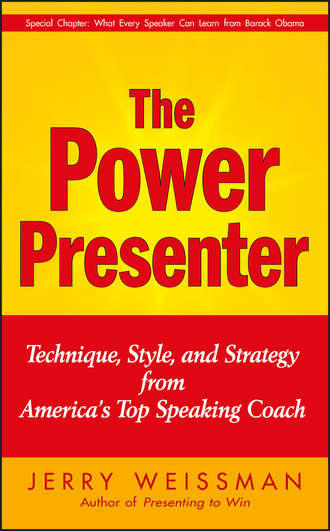 Jerry  Weissman. The Power Presenter. Technique, Style, and Strategy from America's Top Speaking Coach