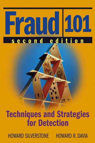 Howard  Silverstone. Fraud 101. Techniques and Strategies for Detection