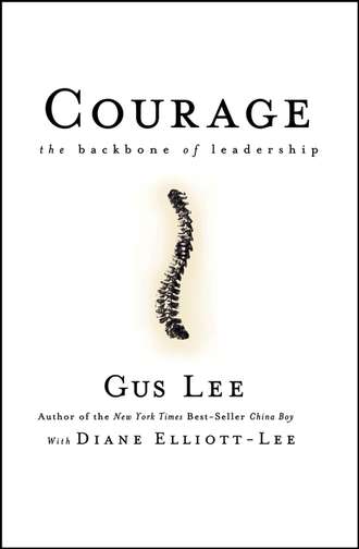 Gus  Lee. Courage. The Backbone of Leadership
