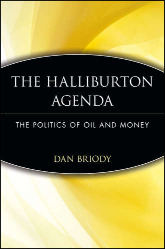 Dan  Briody. The Halliburton Agenda. The Politics of Oil and Money