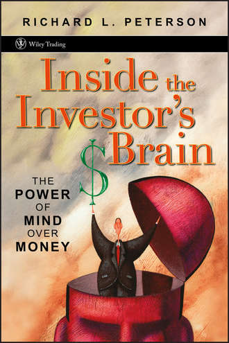 Richard Peterson L.. Inside the Investor's Brain. The Power of Mind Over Money