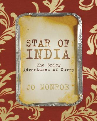 Jo  Monroe. Star of India. The Spicy Adventures of Curry