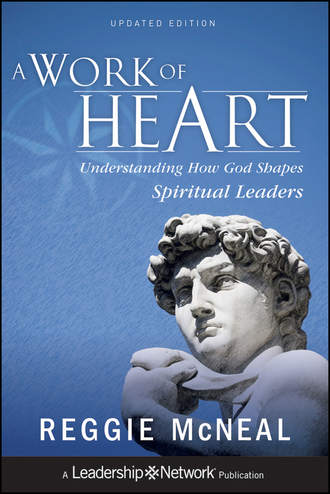 Reggie  McNeal. A Work of Heart. Understanding How God Shapes Spiritual Leaders