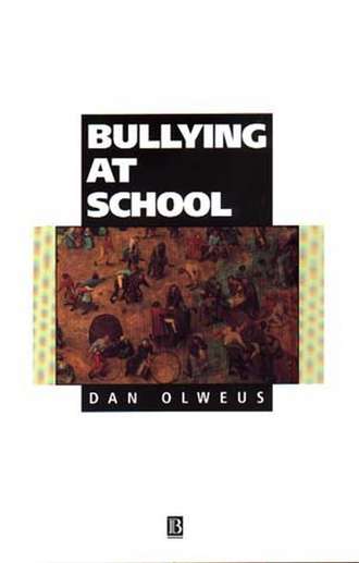DAN  OLWEUS. Bullying at School. What We Know and What We Can Do