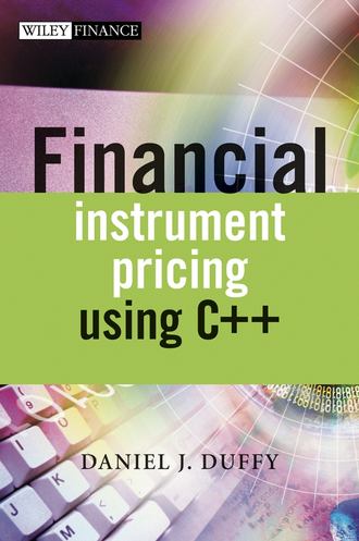 Daniel Duffy J.. Financial Instrument Pricing Using C++