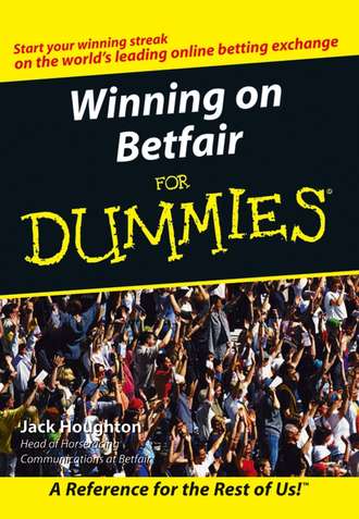 Jack  Houghton. Winning on Betfair For Dummies