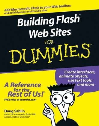 Doug  Sahlin. Building Flash Web Sites For Dummies