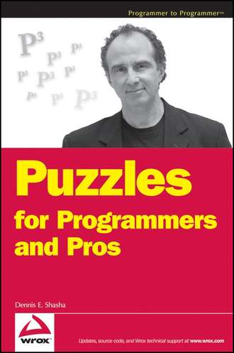 Dennis Shasha E.. Puzzles for Programmers and Pros