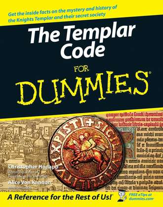 Christopher  Hodapp. The Templar Code For Dummies