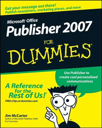 Jim  McCarter. Microsoft Office Publisher 2007 For Dummies