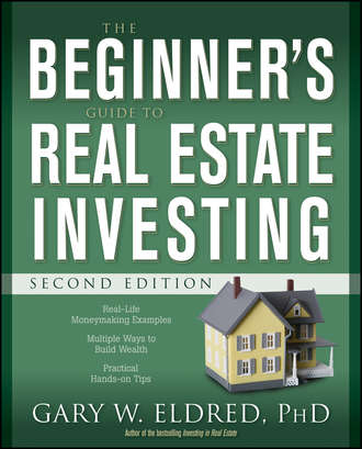 Gary Eldred W.. The Beginner's Guide to Real Estate Investing