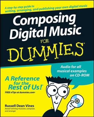 Russell Vines Dean. Composing Digital Music For Dummies