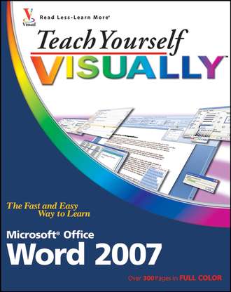 Elaine  Marmel. Teach Yourself VISUALLY Word 2007