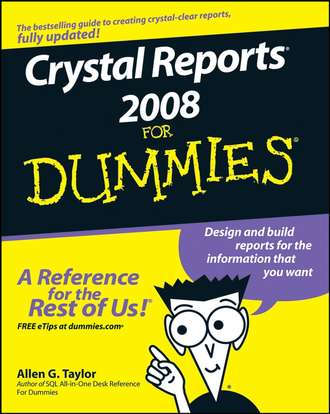 Allen Taylor G.. Crystal Reports 2008 For Dummies
