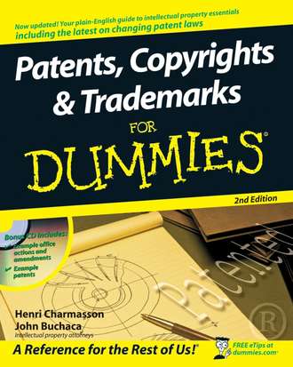 John  Buchaca. Patents, Copyrights and Trademarks For Dummies