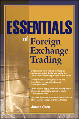 James  Chen. Essentials of Foreign Exchange Trading
