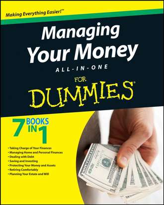 Consumer Dummies. Managing Your Money All-In-One For Dummies