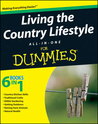 Tracy  Barr. Living the Country Lifestyle All-In-One For Dummies