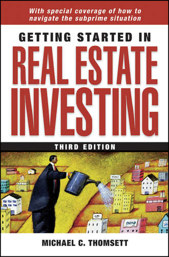 Michael Thomsett C.. Getting Started in Real Estate Investing