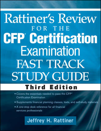 Jeffrey Rattiner H.. Rattiner's Review for the CFP(R) Certification Examination, Fast Track, Study Guide