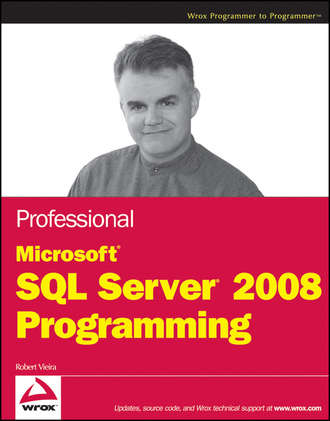 Robert  Vieira. Professional Microsoft SQL Server 2008 Programming