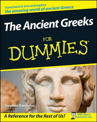 Stephen  Batchelor. The Ancient Greeks For Dummies