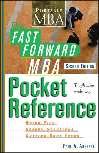 Paul Argenti A.. The Fast Forward MBA Pocket Reference