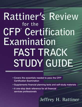 Jeffrey Rattiner H.. Rattiner's Review for the CFP(R) Certification Examination, Fast Track Study Guide