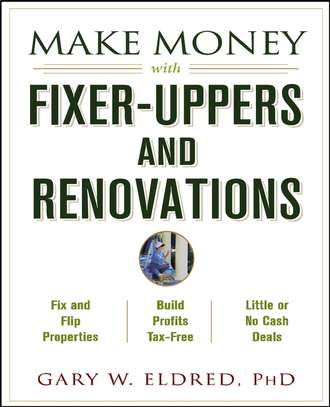 Gary Eldred W.. Make Money with Fixer-Uppers and Renovations