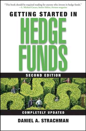 Daniel Strachman A.. Getting Started in Hedge Funds