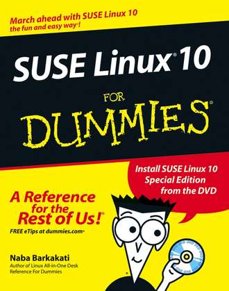 Naba  Barkakati. SUSE Linux 10 For Dummies