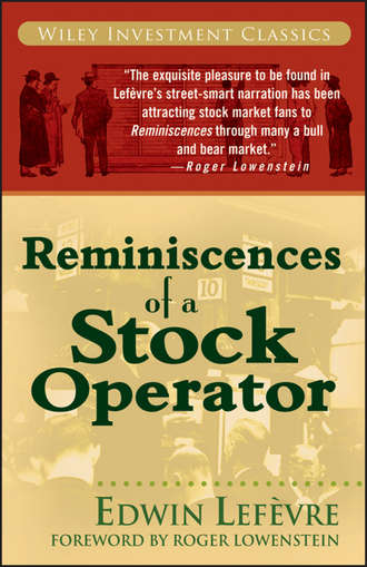 Edwin  Lefevre. Reminiscences of a Stock Operator