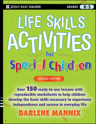 Darlene  Mannix. Life Skills Activities for Special Children