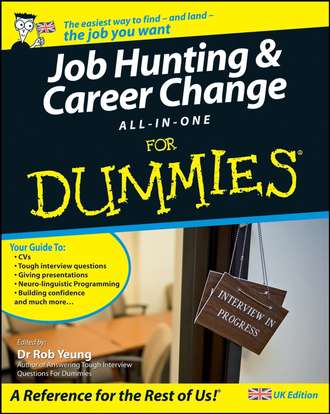 Rob  Yeung. Job Hunting and Career Change All-In-One For Dummies