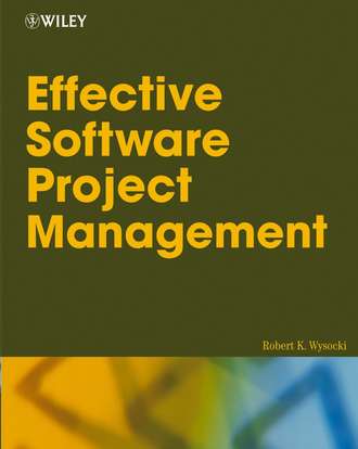 Robert Wysocki K.. Effective Software Project Management