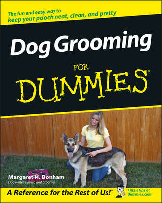 Margaret H. Bonham. Dog Grooming For Dummies
