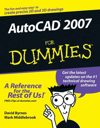 David  Byrnes. AutoCAD 2007 For Dummies
