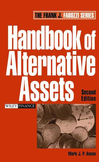 Mark Anson J.P.. Handbook of Alternative Assets