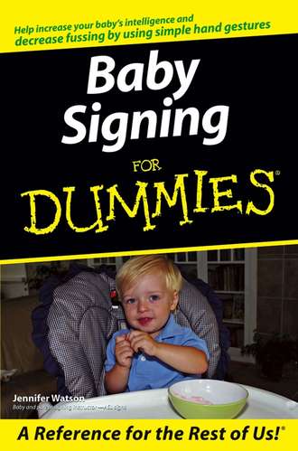 Jennifer  Watson. Baby Signing For Dummies