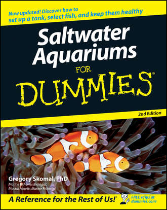 Gregory  Skomal. Saltwater Aquariums For Dummies